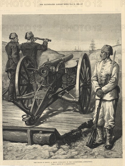 War in Egypt, 1882. During unrest in 1881 and 1882 the Egyptian Army had built forts to protect Alexandria. Anxious for the safety of the Suez Canal, after a number of warnings, the British Fleet bombarded Alexandria on 11 July 1882. A Krupp field gun in positionin defence of Alexandria.