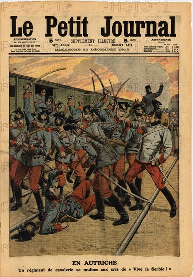 Balkan Wars: Mutiny of an Austrian cavalry regiment to cries of 'Long Live Serbia' . From 'Le Petit Journal',  Paris, 22 December 1912.