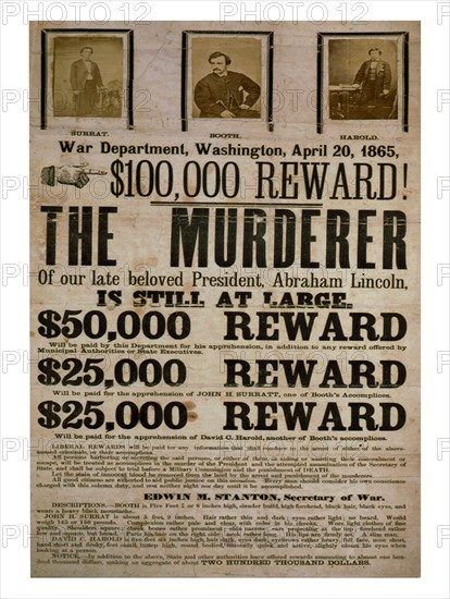 $100,000 reward! The murderer of our late beloved President, Abraham Lincoln, is still at large. Published 1865.