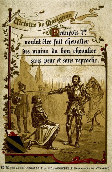 Publicité pour le chocolat d'Aiguebelle, la vie de Bayard (V.1475-1524), François 1er (1494-1547) fait chevalier par Bayard, le chevalier sans peur et sans reproche