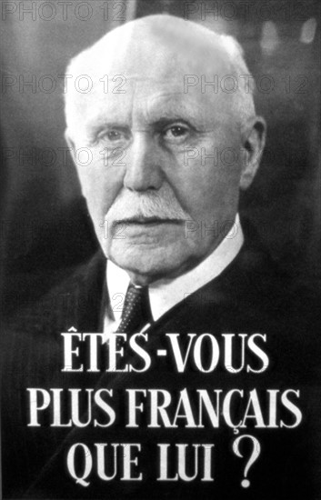 Propaganda poster for Marshal Pétain: "Are you more French than him?"