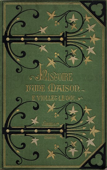 Eugène Emmanuel Viollet-le-Duc, Histoire d'une maison