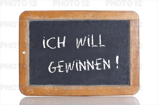 Old school blackboard with the words ICH WILL GEWINNEN!