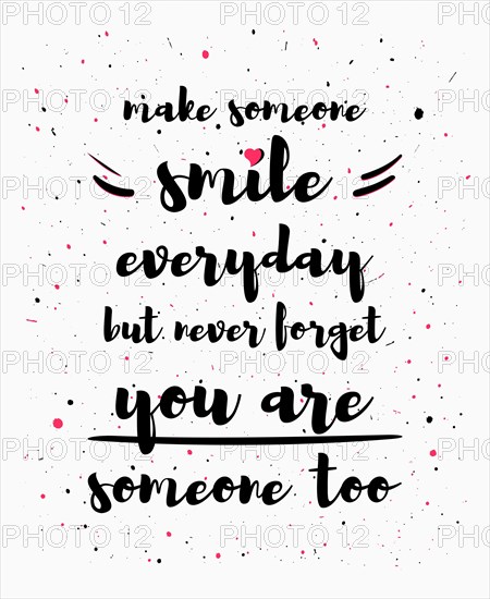 Make someone smile everyday