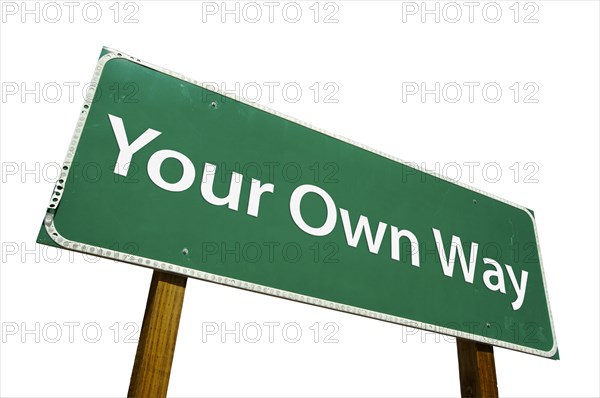 Your own way green road sign isolated on a white background with clipping path