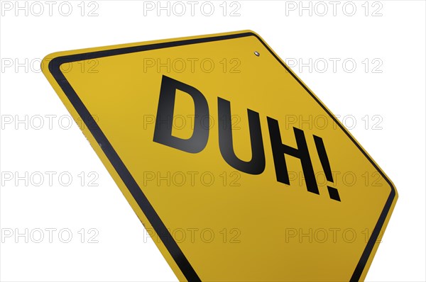Yellow duh! road sign isolated on a white background with clipping path