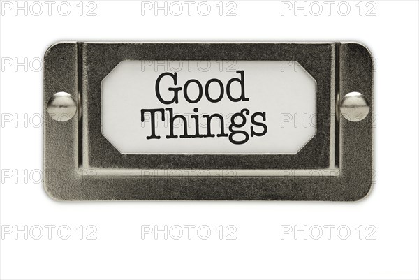 Good things file drawer label isolated on a white background