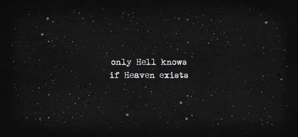 Only hell knows if heaven exists. Typewriter style text art illustration. Conceptual minimalist design lettering on a vintage dark paper texture background