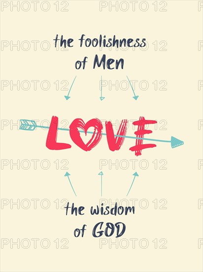 Love is the foolishness of men and the wisdom of God