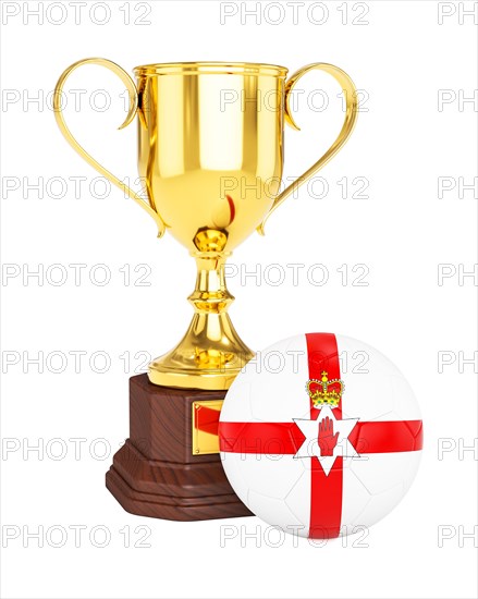 3d rendering of gold trophy cup and soccer football ball with Northern Ireland flag isolated on white background
