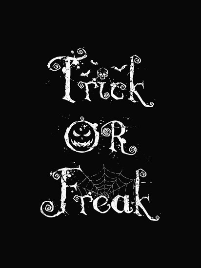 Trick or freak