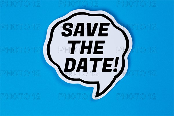 Save the date date invitation or appointment in speech bubble communication concept in Stuttgart