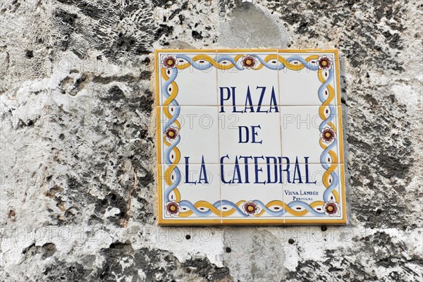 Street sign PLAZA DE LA CATEDRAL, Havana, Cuba, Greater Antilles, Caribbean, Central America