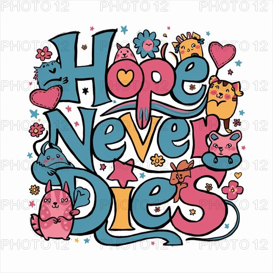 Playful and creative 'Hope Never Dies' typography surrounded by hearts and stars, AI generated