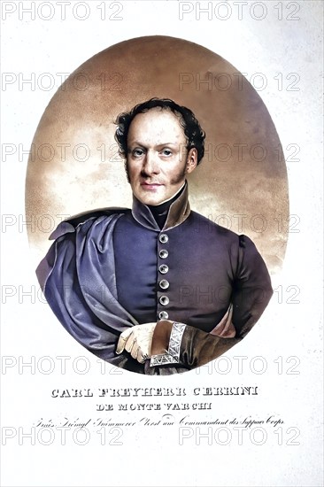 Karl Freiherr Cerrini de Monte Varchi, since 1838 Count Cerrini de Monte Varchi (born 9 October 1777 in Raab Hungary, died 6 January 1840) was an Austro-Hungarian Major General, Historical, digitally restored reproduction from a 19th century original, Record date not stated