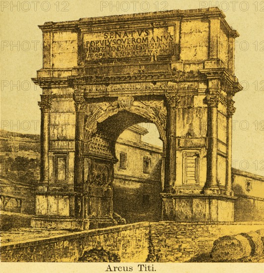 Arcus Titi, the Titus Tor, inscription, title, ancient Rome, Italy, coloured historical illustration from 1882, Europe