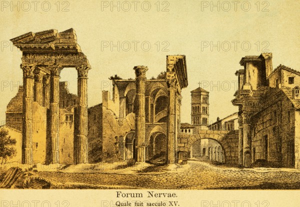 Ruins of the Forum Nervae or Foro di Nerva, Nerva Forum in the 15th century, columns, archway, church tower, paved street, ancient Rome, Italy, coloured historical illustration from 1882, Europe