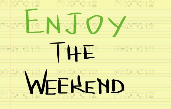 Enjoy The Weekend Concept