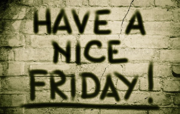 Have A Nice Friday Concept