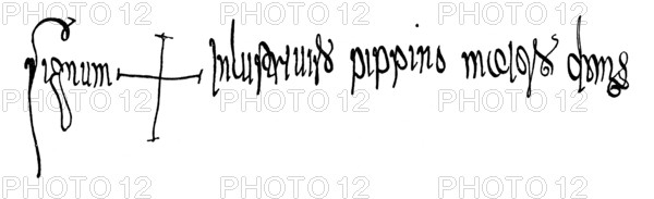 Facsimile, sign of Pepin the Short, Pippin der Kleine, c. 714-768, as Mayor of the Palace