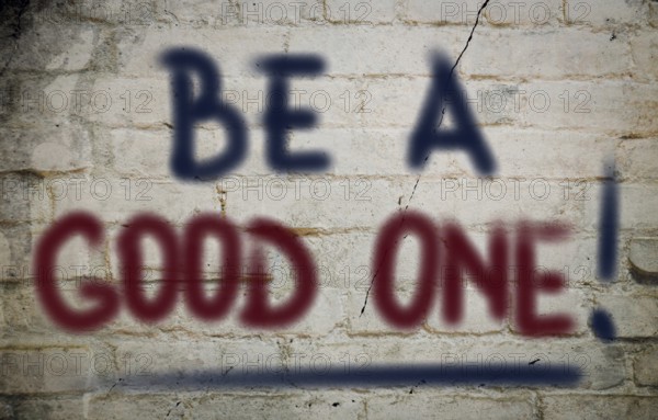 Be A Good One Concept