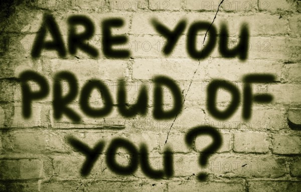 Are You Proud Of You Concept