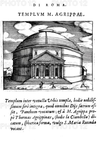 Il tempio della Rotonda, Pantheon is an ancient building converted into a church in Rome, Italy, Historical, digitally enhanced reproduction from Grandezze della citta di Roma antiche et moderne by Jacomo Crulli de Marcucci, from 1630, Rome