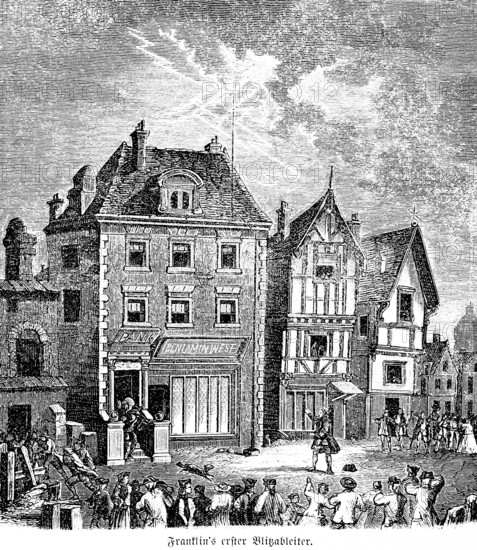 Fraklin's first lightning rod, American scientist Benjamin Franklin (1706-1790) inventor of the lightning rod, inventions in the 18th century, lightning, electricity, technology, houses, crowd, industry, historical illustration 1872, Germany