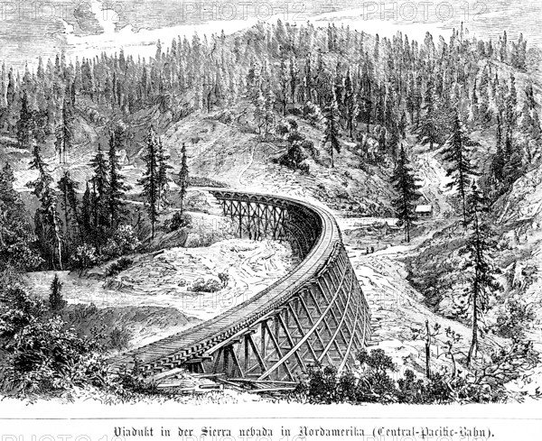 Viaduct in the Sierra Nevada in North America, Central Pacific Railway, wooden construction, tracks, Pacific, railway, mountain landscape, coniferous forest, technology, industry, economy, inventions in the 19th century, historical illustration 1872, Germany