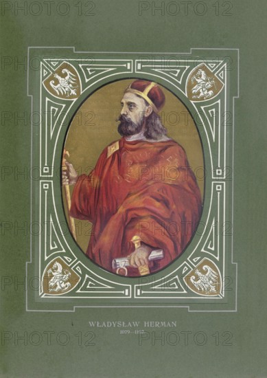 Wladyslaw I. Herman, Wladyslaw Herman (born around 1043, died June 4, 1102 in Plock) was Duke of Poland from the Piast dynasty from 1079 to 1102, illustration, reproduction from a model from the 19th century. Authentic, file restored for optimal use, exact date of original unknown