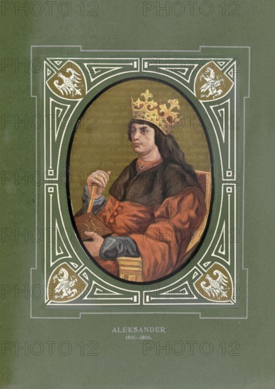 Alexander the Jagiellone, Aleksander Jagiellonczyk, Aleksandras Jogailaitis, (August 5, 1461 - August 19, 1506) was Grand Prince of Lithuania from 1492 and King of Poland from 1501 from the Jagiellonian dynasty, illustration, reproduction from a model from the 19th century. Authentic, file restored for optimal use, exact date of original unknown