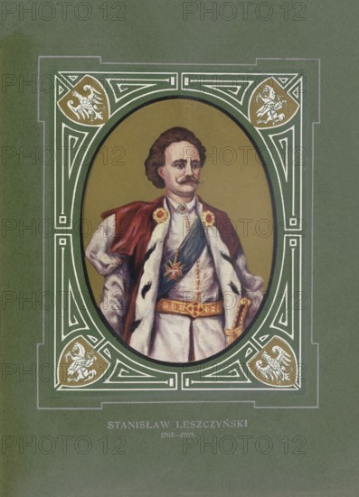 Stanislaus I. Leszczynski, Stanislaw Boguslaw Leszczynski (born October 20, 1677 in Lviv, died February 23, 1766 in Lunéville, Lorraine) was a Polish king, aristocrat, magnate, civil servant, Duke of Lorraine and Bar, Imperial Count of the Holy Roman Empire and statesman from the Leszczynski noble family, illustration, reproduction from a model from the 19th century. Authentic, file restored for optimal use, exact date of original unknown
