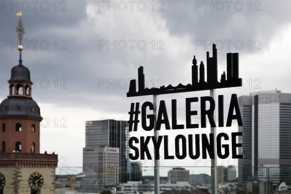 View of the Gallaria Skylounge sign with St Catherine's Church and the banking district with the skyline, Frankfurt am Main, Hesse, Germany
