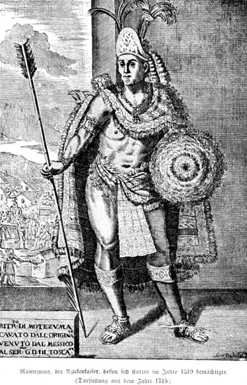 Portrait of the Aztec ruler Moctezuma, captured in 1519 by HernÃ¡n CortÃ©s, depiction from 1715, Aztec Empire, warrior, magnificent, lance, headdress, valuable cape, rich ornaments, shield, sandals, proud look, travel, Mexico, South America, historical illustration around 1900