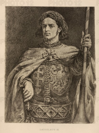 Wladyslaw of Varna, Wladislaus of Varna, Wladyslaw III Warnenczyk, (born 31 October 1424 in Krakow, died 10 November 1444) was from 1434, as Wladyslaw III, King of Poland and from 1440, Vladislav I, King of Hungary and Croatia, authentic, digitally restored reproduction from a 19th century original, exact date of depiction unknown, Historical