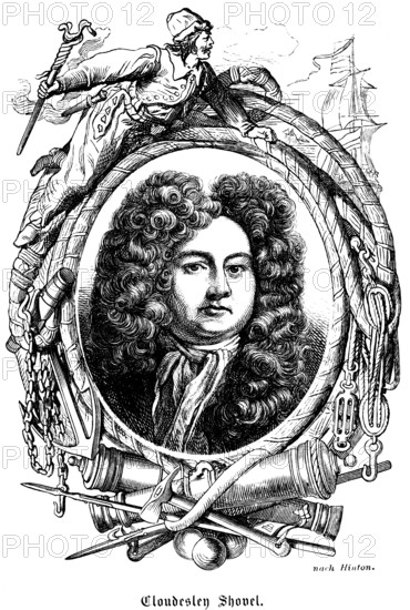 Cloudesley Shovel (1650-1707) English admiral and politician, Royal Navy, Rear Admiral of England, member of the House of Commons, emblems, sailor, sailing ship, anchor chain, cannon, portrait of famous personalities, curls, wig, neckerchief, serious look, numerous decorations, art, steel engraving, historical illustration 1863
