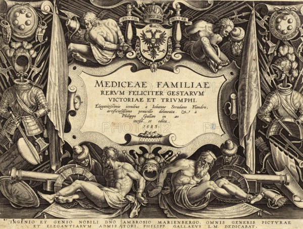 History of the Medici, title page of the engravings Medicea Familiae rerum feliciter gestarum Victoria et triumphi, the models are by Johannes Stradanus, Jan van der Straet, the sheet was engraved and published in 1583 by Philips Galle
