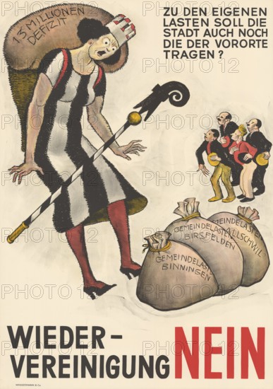 Otto Plattner (b. 29 June 1886, d. 20 October 1951), Swiss painter, graphic artist: Politics, protest, reunification No, Switzerland, in addition to its own burdens, the city should also bear those of the suburbs, Binningen, Birsfelden, Allschwil, 1936, reproduction of a poster, caricature of a woman with sacks full of paper money. Text criticises the burden of reunification