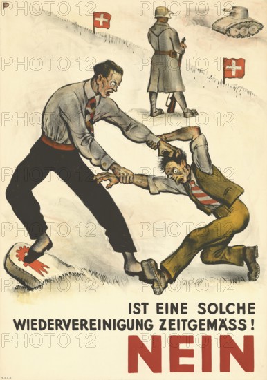 Otto Plattner (b. 29 June 1886, d. 20 October 1951), Swiss painter, graphic artist: Politics, Protest, Is such a reunification in keeping with the times, No, 1938, Switzerland, reproduction of a poster, Two men fighting, Swiss flags in the background, political message