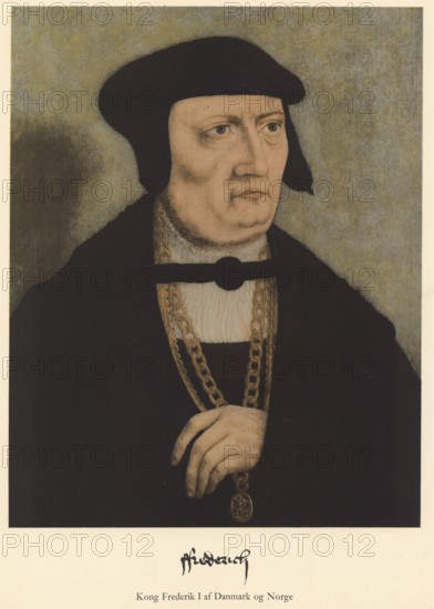 King Frederick I (1471 - 1533) was King of Denmark and Norway from 1523 to 1533, authentic, digitally restored reproduction from a 19th century original, exact date of depiction unknown, Historical
