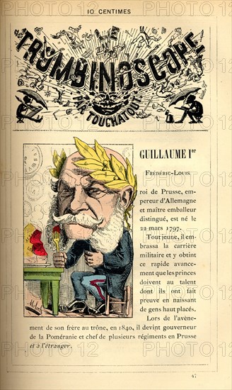 Caricature de l'empereur Guillaume 1er d'Allemagne, in : "Le Trombinoscope"