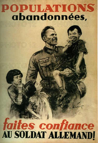 German propaganda poster in French: "Abandoned populations, trust the German soldier"