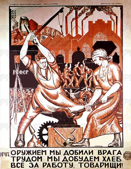 Affiche de propagande de Nikolaï Kogout. "Nous avons détruit l'ennemi avec des armes, nous aurons notre pain avec notre travail. Remontez vos manches, camarades". 71 x 54 cm