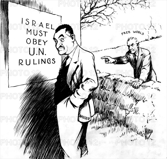 Caricature of Nasser in front of a sign stipulating that Israël must obey United Nations rulings