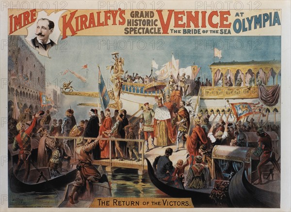 Imre Kiralfy's Grand Historic Spectacle, Venice the Bride of the Sea at Olympia, The Return of the Victors, Poster, 1891