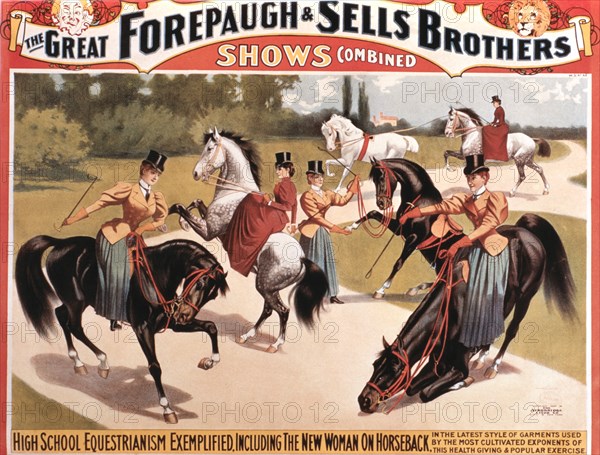 Great Forepaugh and Sells Brothers Shows Combined, High School Equestrianism Exemplified, Including the New Woman on Horseback, Circus Poster, circa 1900