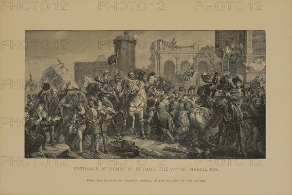 Entrance of Henry IV. In Paris the 22nd of March, 1594, Woodcut Engraving from the Original Painting by Francois Gerard, The Masterpieces of French Art by Louis Viardot, Published by Gravure Goupil et Cie, Paris, 1882, Gebbie & Co., Philadelphia, 1883