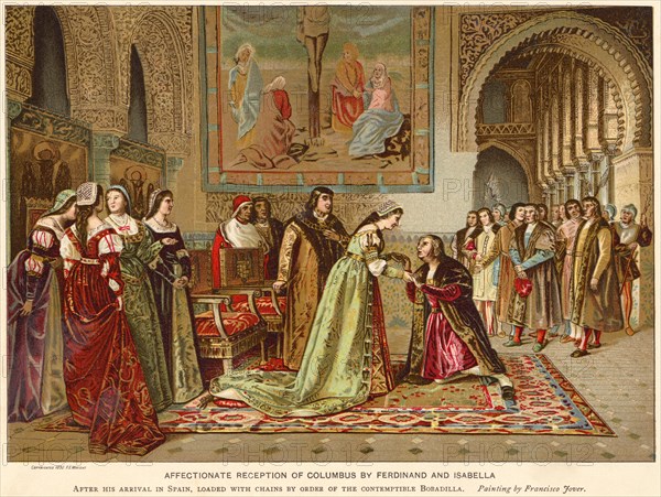 Affectionate Reception of Columbus by Ferdinand and Isabella after his Arrival in Spain, Loaded with Chains by Order of the Contemptible Bobadilla, Chromolithograph from a Painting by Francisco Jover, 1892