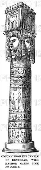 Column from the Temple of Denderah with Hathor Masks, Illustration, Cyclopaedia of Universal History, Volume 1, The Ancient World, by John Clark Ridpath, the Jones Brothers Publishing Company, 1885