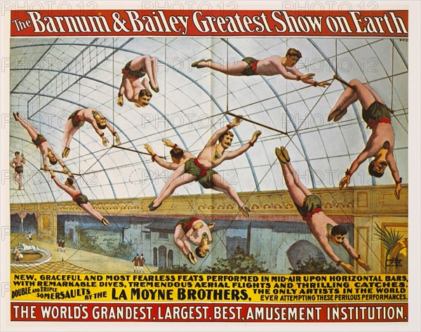 The Barnum & Bailey Greatest Show on Earth, The World's Grandest, Largest, Best Amusement Institution, La Moyne Brothers, Circus Poster, Lithograph, 1891